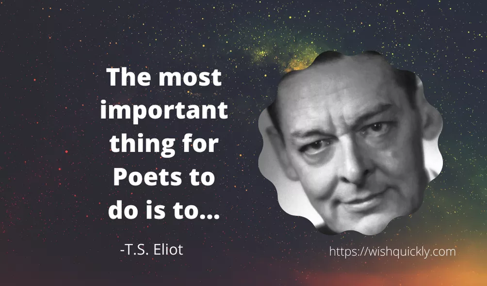 T.S. Eliot Inspiring Quotes, Author of The Waste Land and Other Poems