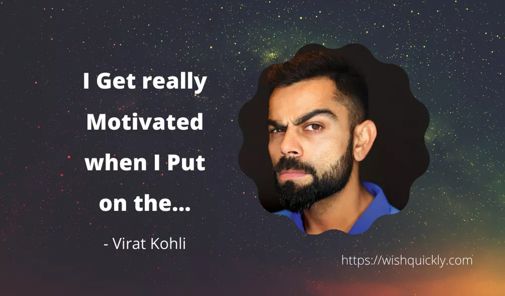 Virat Kohli Best Quotes That Will Absolutely Inspire You