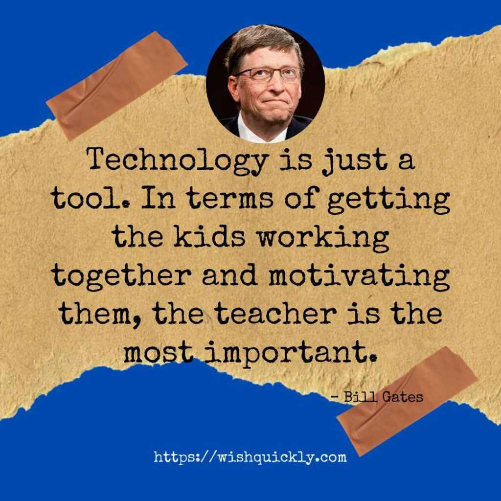 Top Quotes by Bill Gates On Success, Teachers And Life