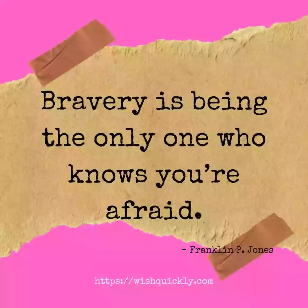 Best Courage Quotes About Life, Strength and Facing Fear 23