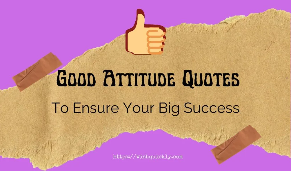 Good Attitude Quotes to Ensure Your Big Success Featured Image