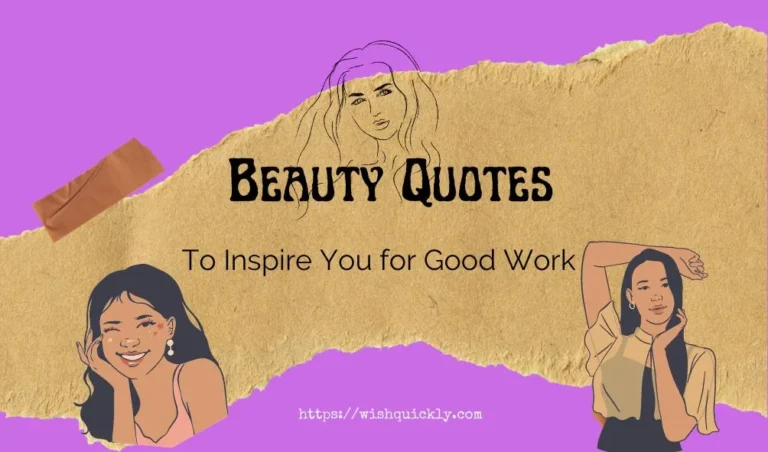 121 Best Beauty Quotes to Motivate You for Good Work